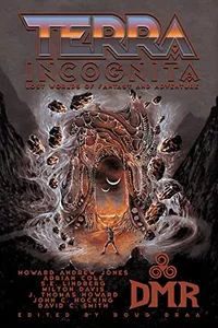 «Terra Incognita: Lost Worlds of Fantasy and Adventure»